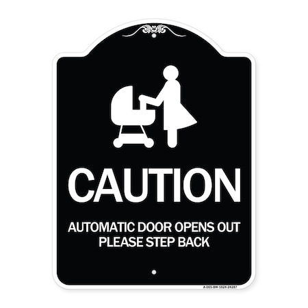 Signmission Caution Automatic Door Opens Out Please Step Back Heavy-Gauge Alum Sign, 24" x 18", BW-1824-24287 A-DES-BW-1824-24287